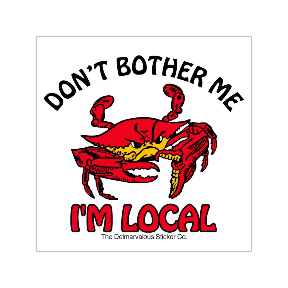 Don't Bother Me - I'm Local